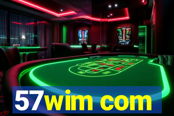 57wim com